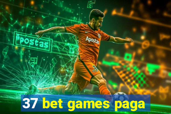 37 bet games paga
